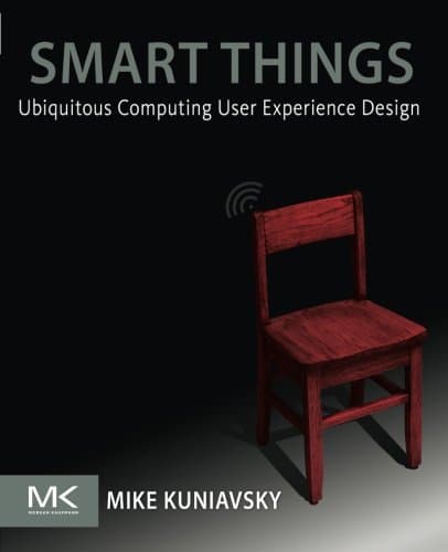 Smart Things: Ubiquitous Computing User Experience Design