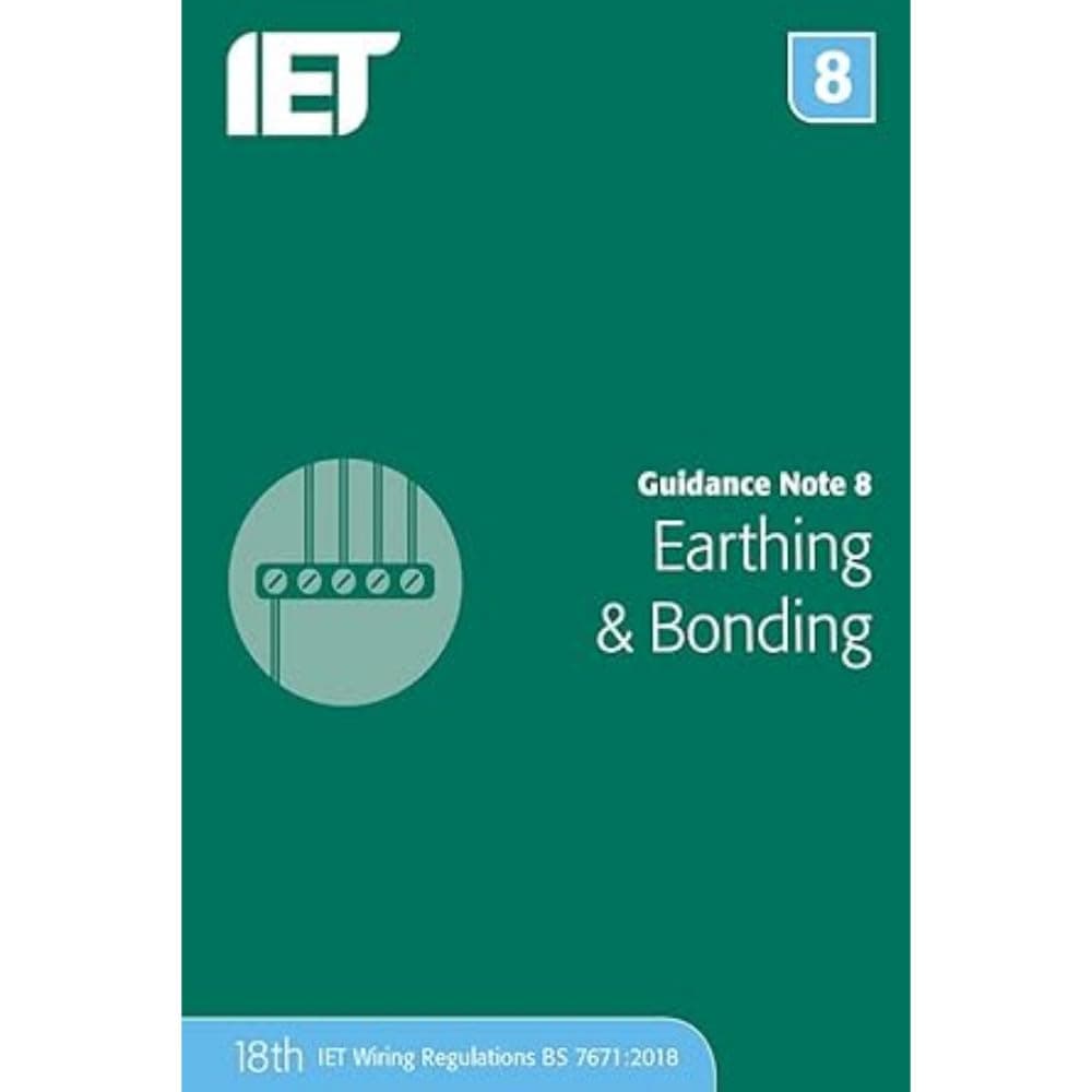 Guidance Note 8: Earthing & Bonding (Electrical Regulations) Paperback – 16 Jan. 2019