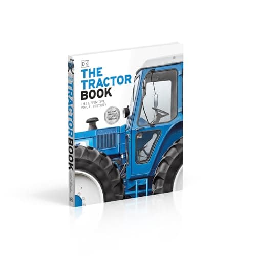 The Tractor Book: The Definitive Visual History
