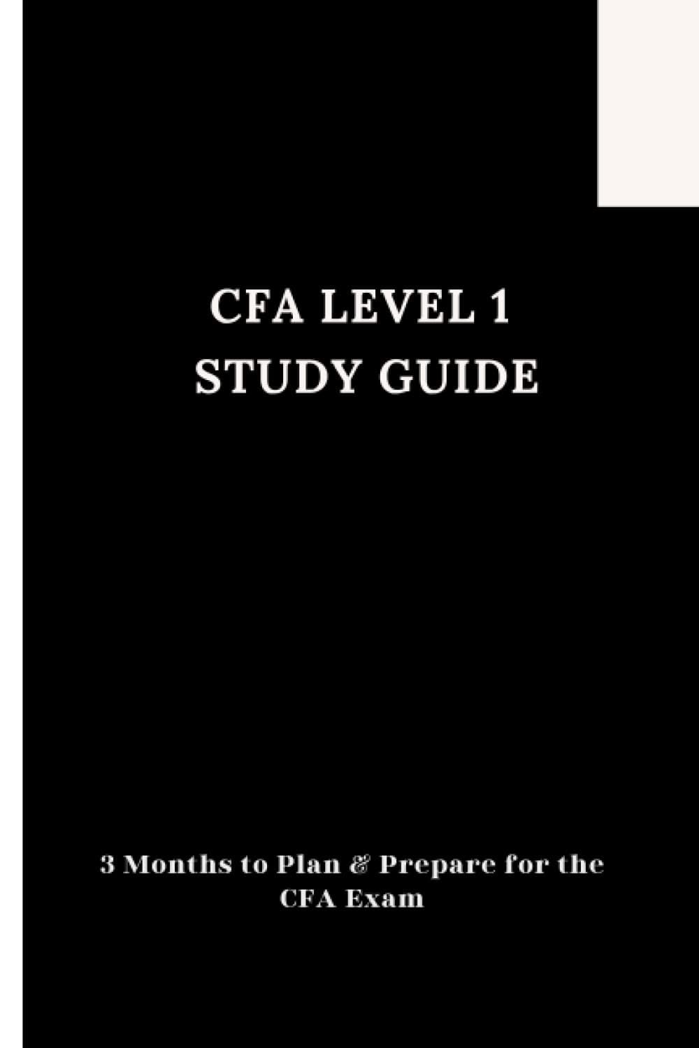 CFA Level 1 Study guide: 3 Months to Plan & Prepare for the CFA Exam Paperback – January 3, 2023