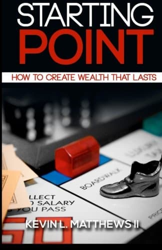 Starting Point: How To Create Wealth That Lasts