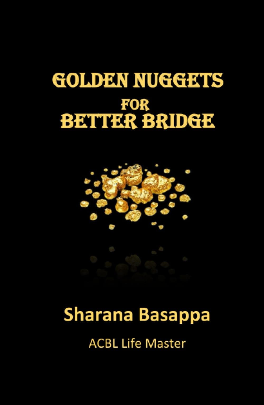 Golden Nuggets For Better Bridge