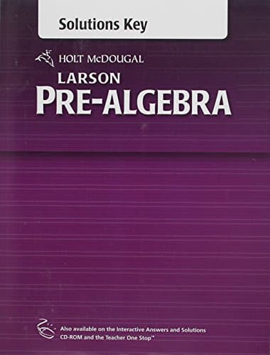 Holt McDougal Larson Pre-Algebra: Common Core Solutions Key