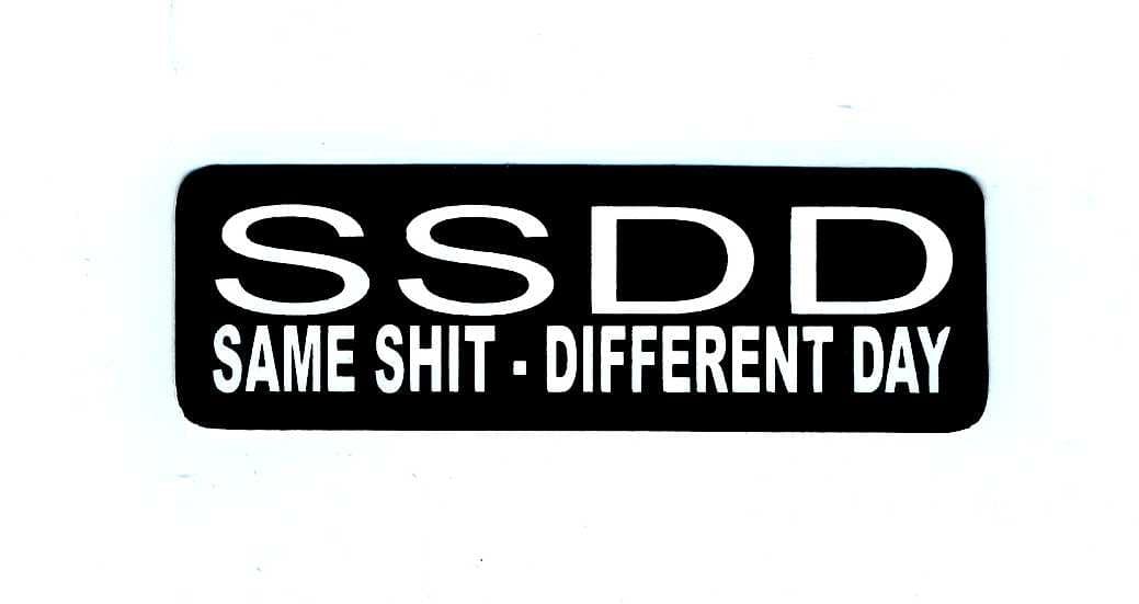 Motorcycle Helmet Sticker - Same Shit Different Day SSDD