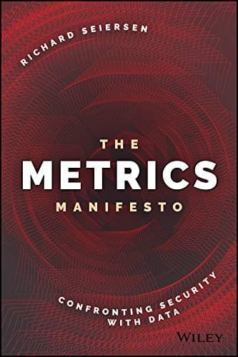 The Metrics Manifesto: Confronting Security with Data