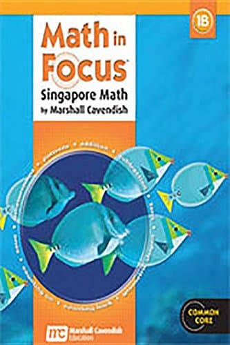Math in Focus: Singapore Math Level 1B (Common Core: Math in Focus) Hardcover – March 20, 2012