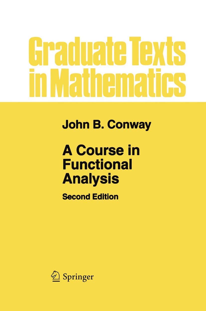 A Course in Functional Analysis (Graduate Texts in Mathematics, 96)