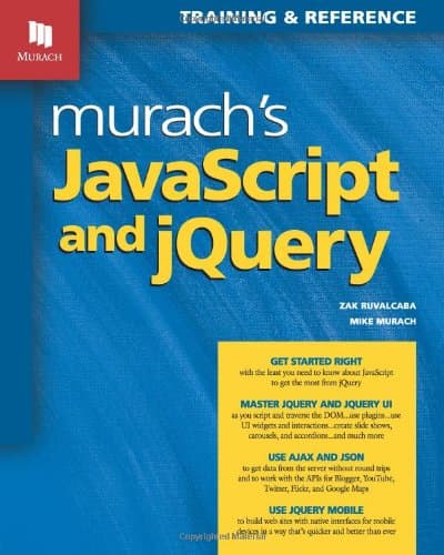 Murach's JavaScript and jQuery: Training & Reference