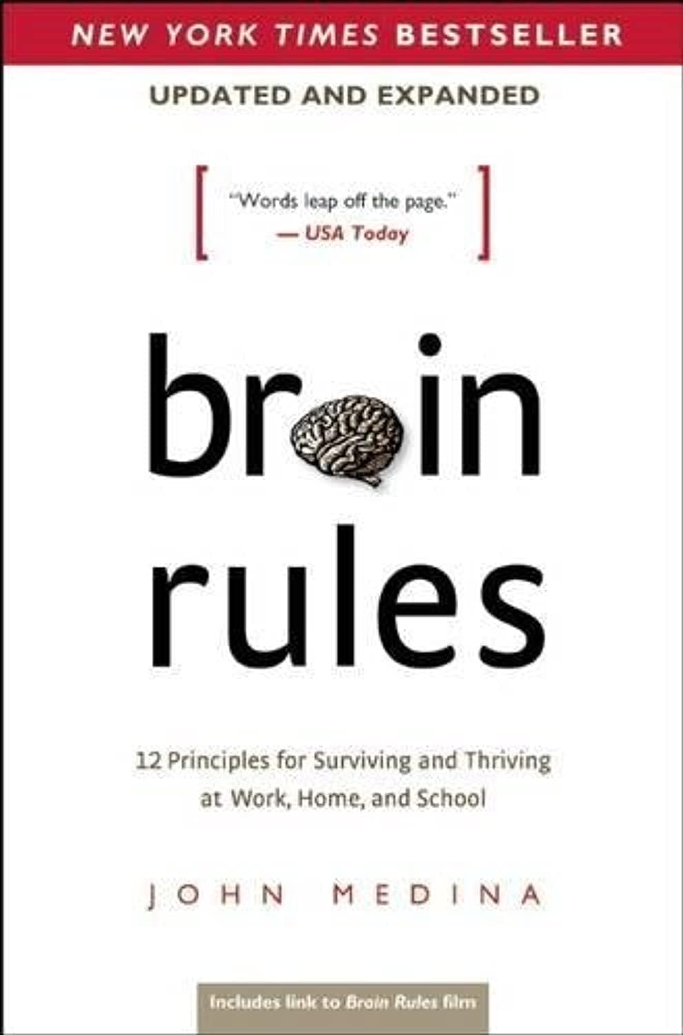 Brain Rules : 12 Principles for Surviving and Thriving at Work, Home, and School