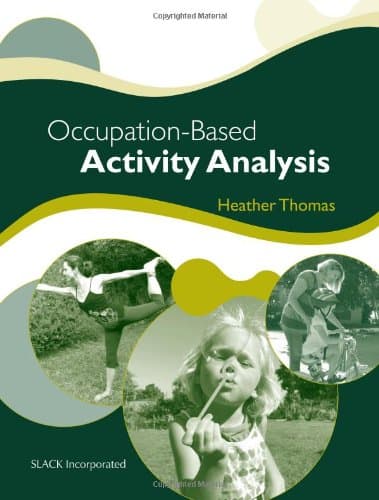 Occupation-Based Activity Analysis Paperback – 15 July 2011