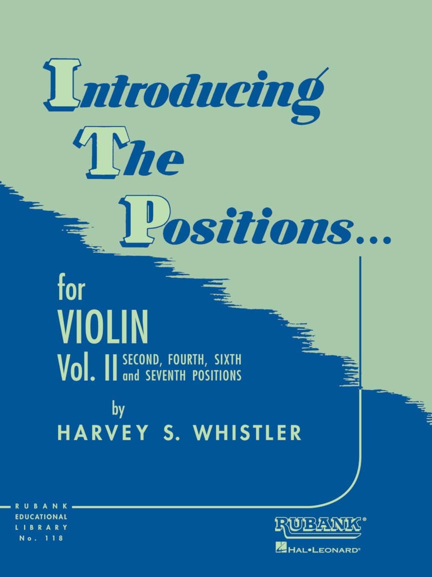 Introducing the Positions for Violin Vol. 2.: Second, Fourth, Sixth and Seventh Positions: 118 (Rubank Educational Library)