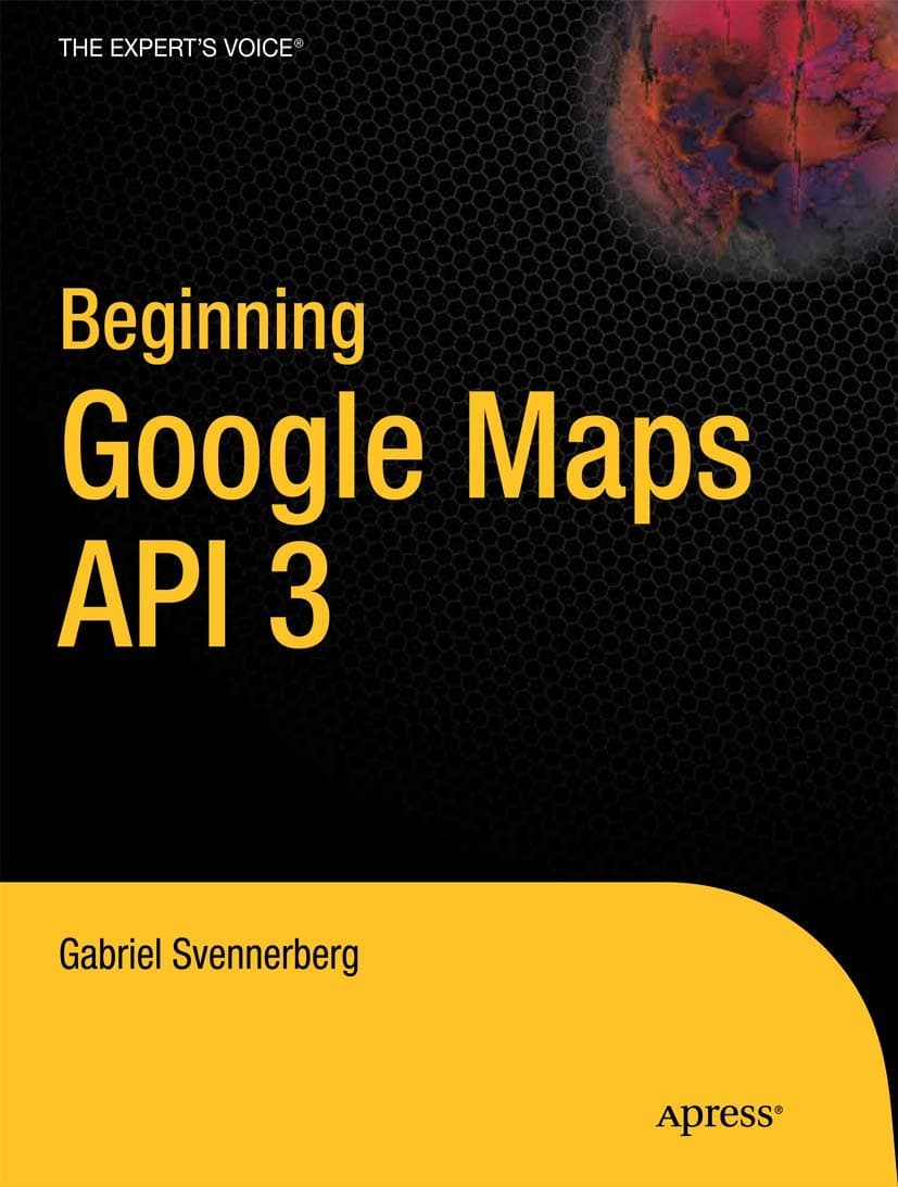 Beginning Google Maps API 3 2nd ed. Edition
