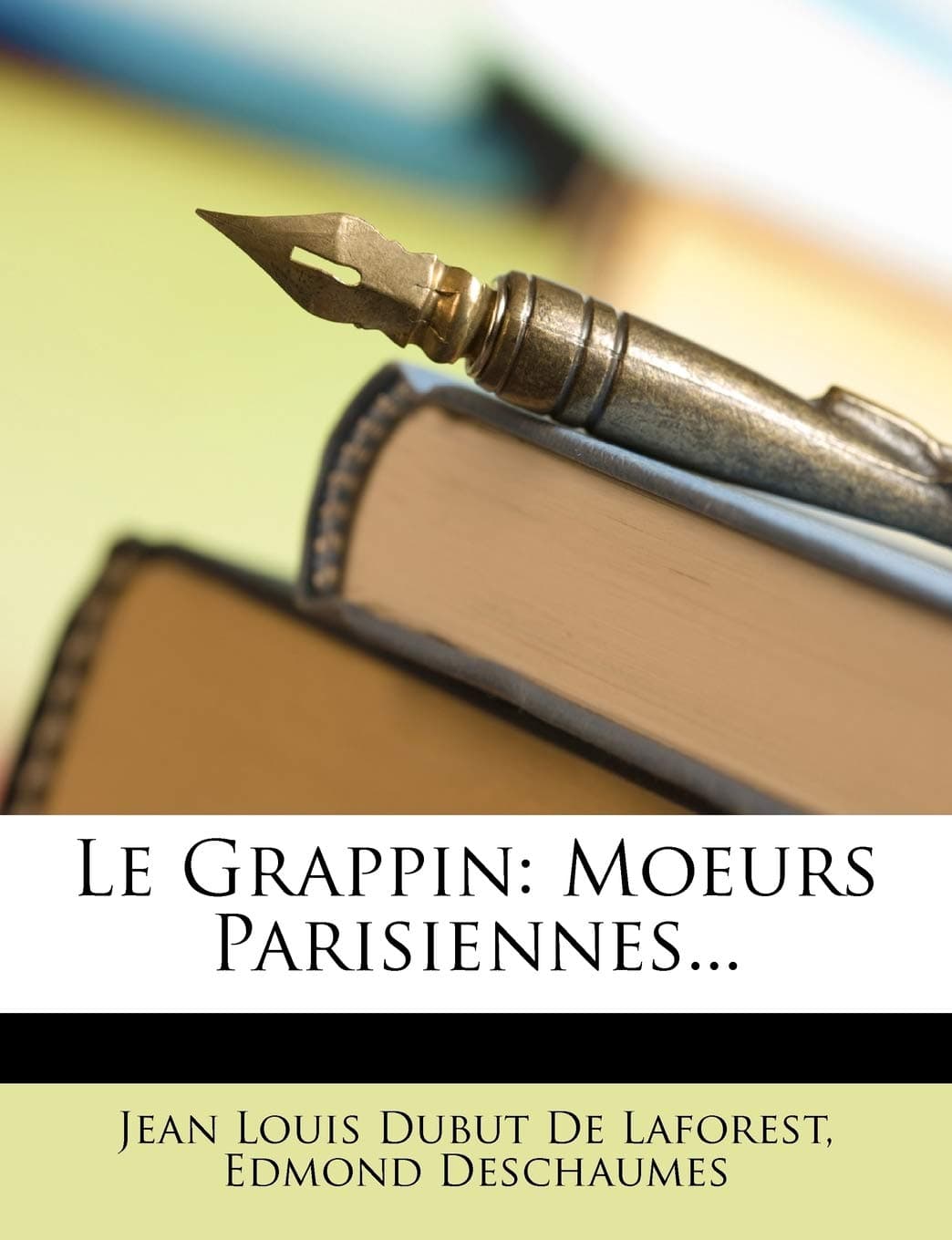 Le Grappin: Moeurs Parisiennes...