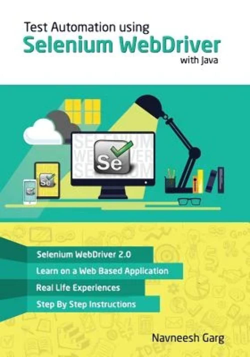 Test Automation using Selenium WebDriver with Java: Step by Step Guide 1st Edition
