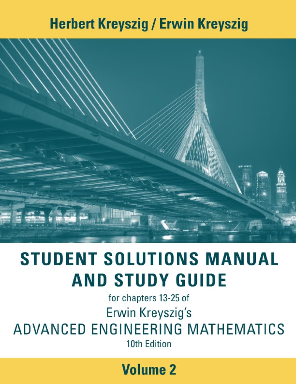 Advanced Engineering Mathematics, 10e Student Solutions Manual and Study Guide, Volume 2: Chapters 13 - 25