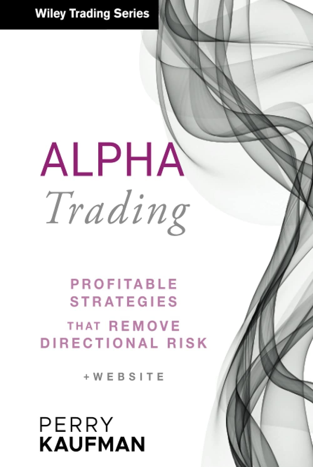 Alpha Trading: Profitable Strategies That Remove Directional Risk