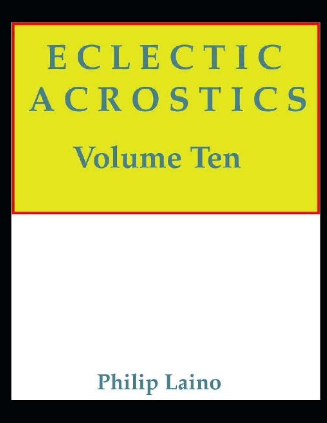 Eclectic Acrostics, Volume Ten: Volume Ten