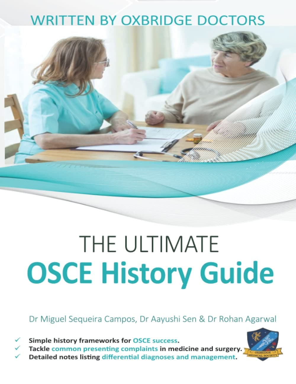 The Ultimate OSCE History Guide: 100 Cases, Simple History Frameworks for OSCE Success, Detailed OSCE Mark Schemes, Includes Investigation and ... Ultimate Medical School Application Library) Paperback – March 18, 2018