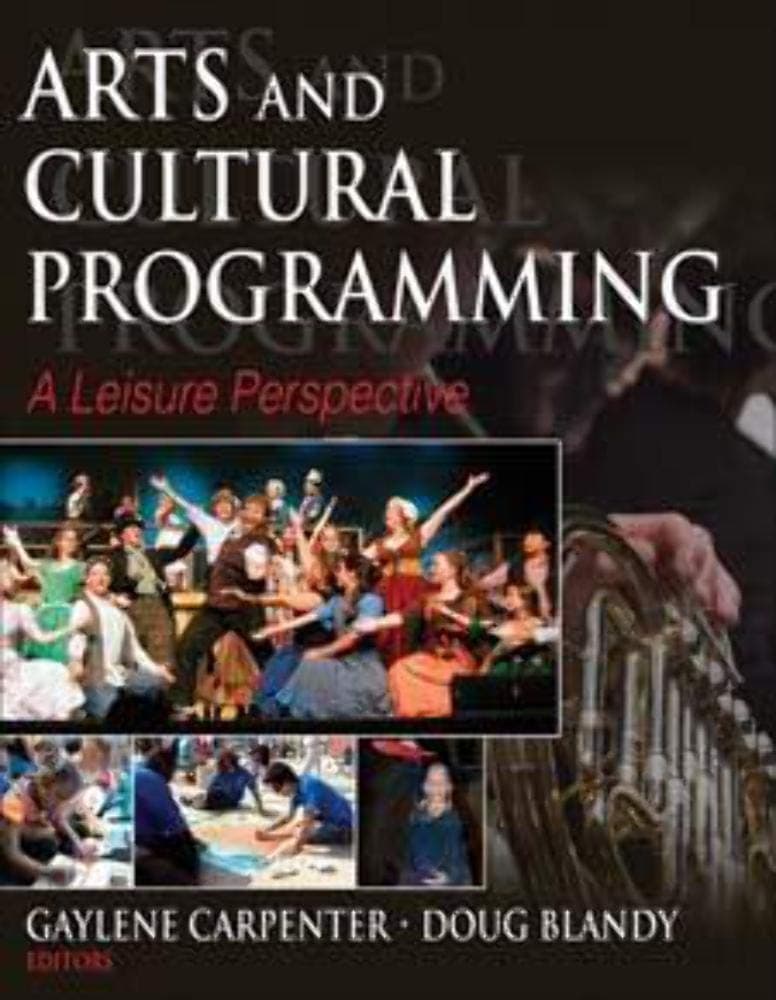 Arts and Cultural Programming: A Leisure Perspective