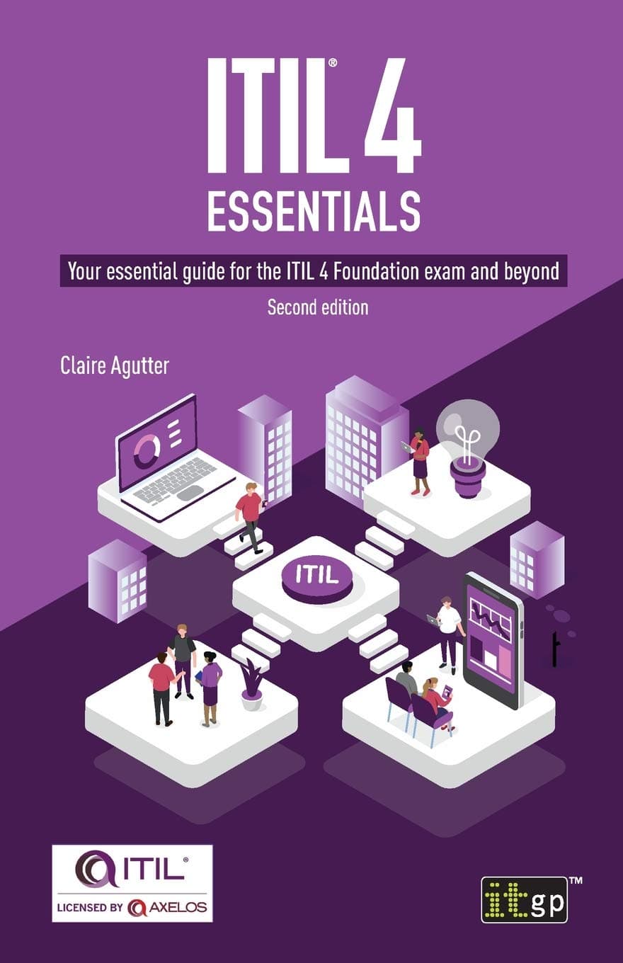 Itil 4 Essentials: Your Essential Guide for the Itil 4 Foundation Exam and Beyond Paperback – Illustrated, April 28, 2020