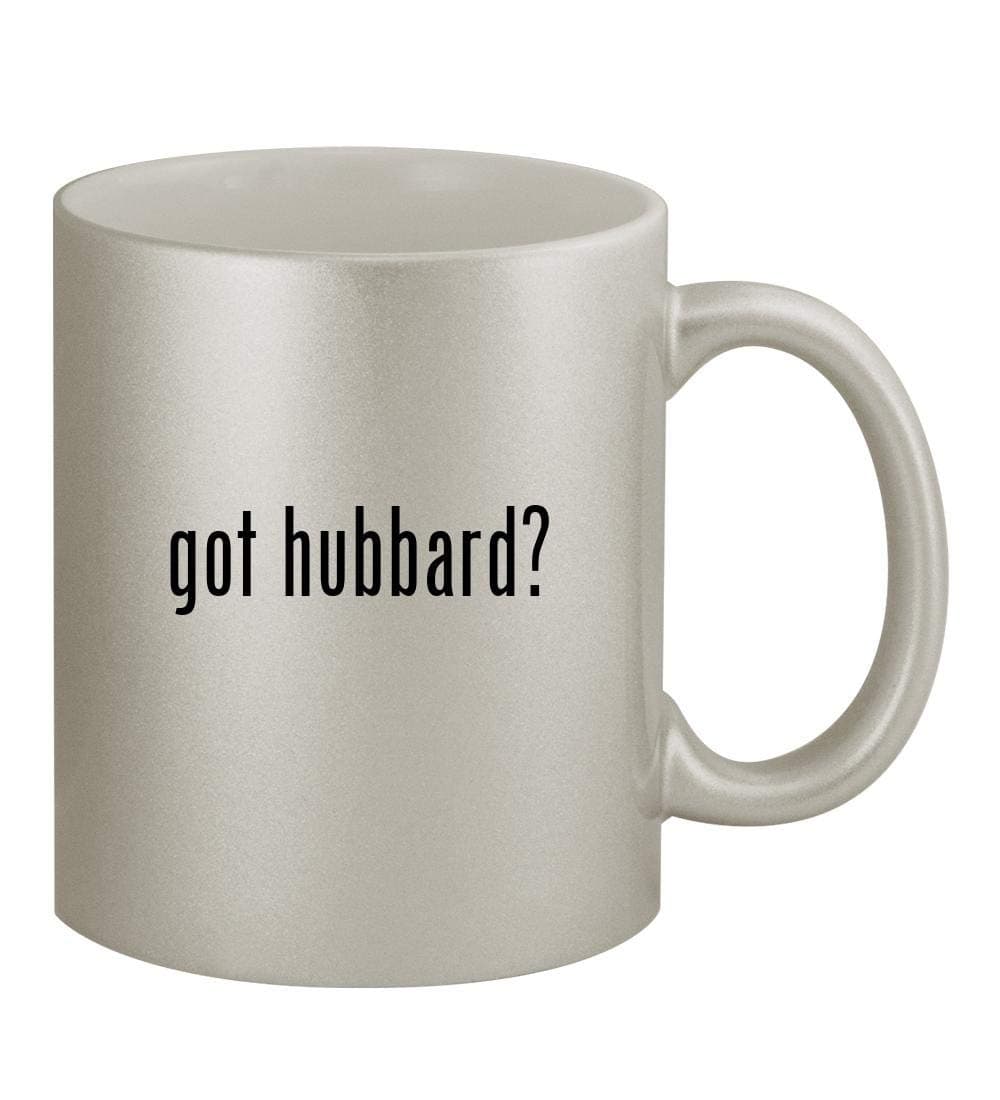 got hubbard? - 11oz Silver Coffee Mug Cup, Silver