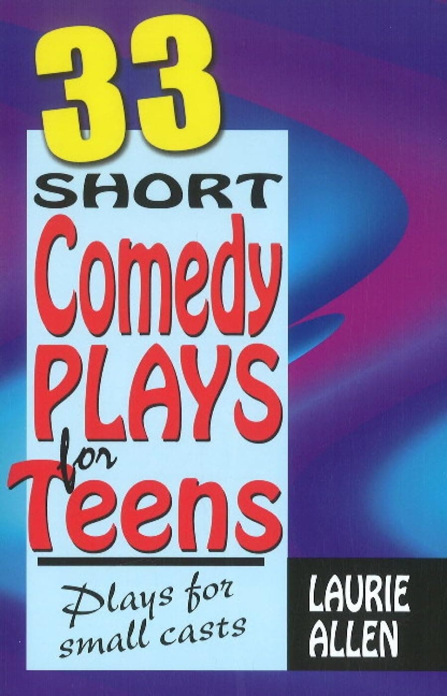 33 Short Comedy Plays for Teens