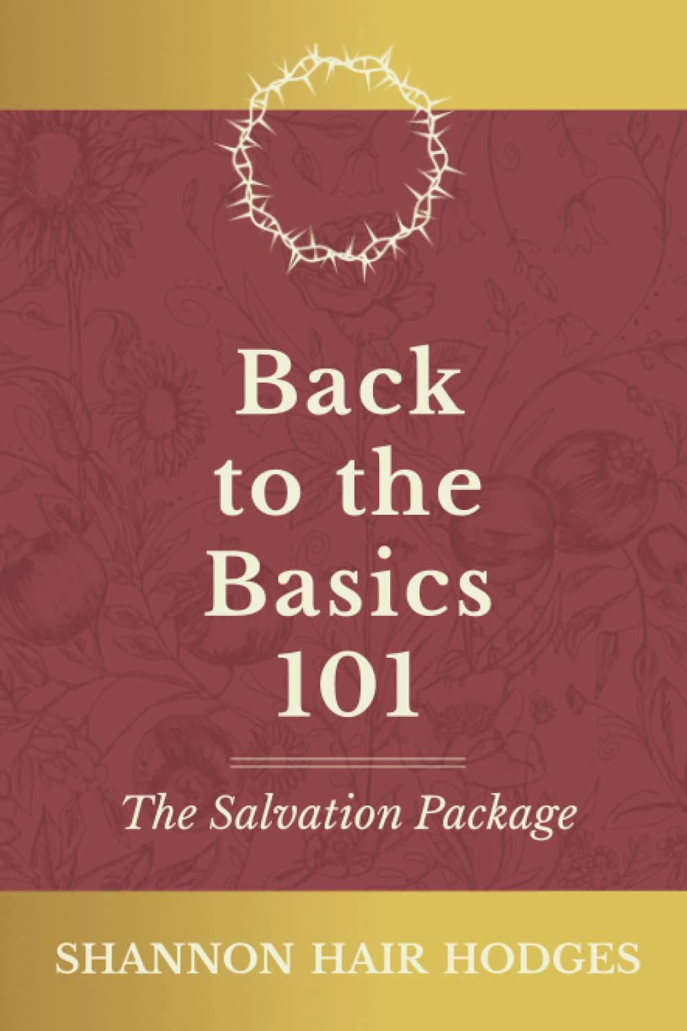 Back to the Basics 101: The Salvation Package