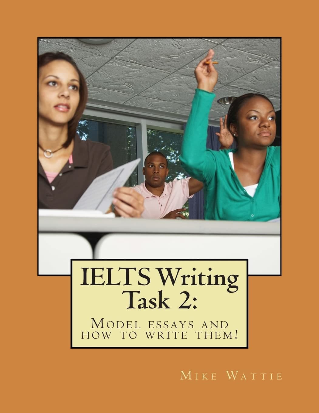 IELTS Writing Task 2:: Model essays and how to write them!