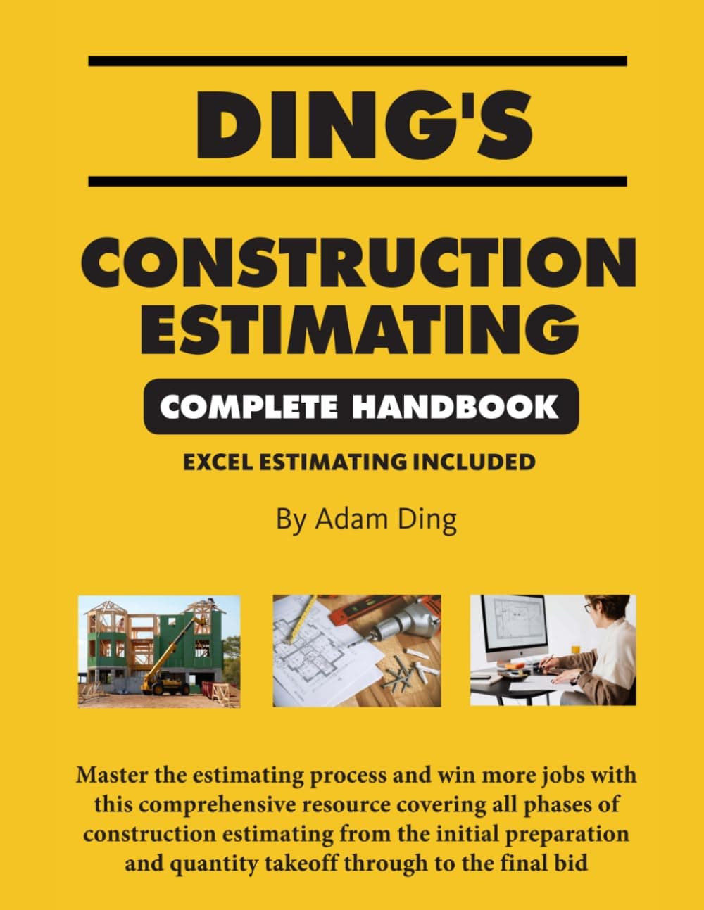 Ding's Construction Estimating Complete Handbook