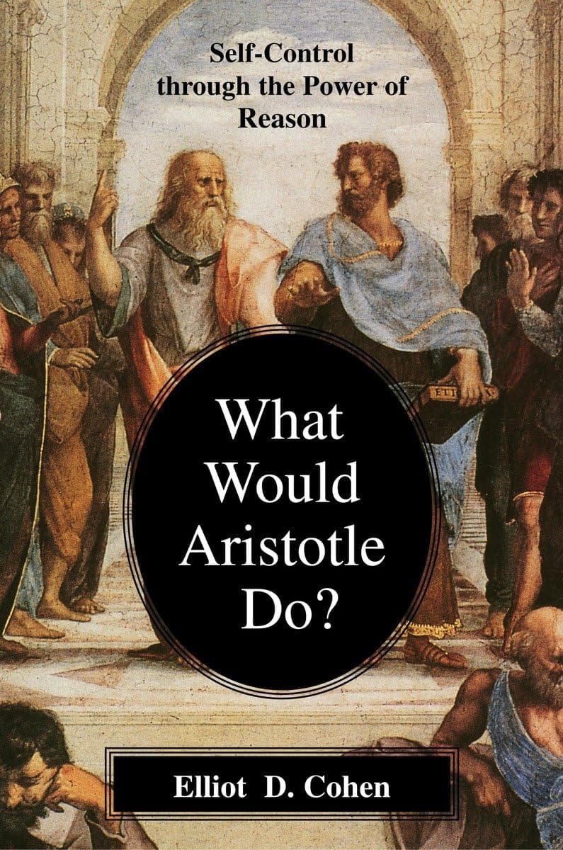 What Would Aristotle Do?: Self-Control Through the Power of Reason
