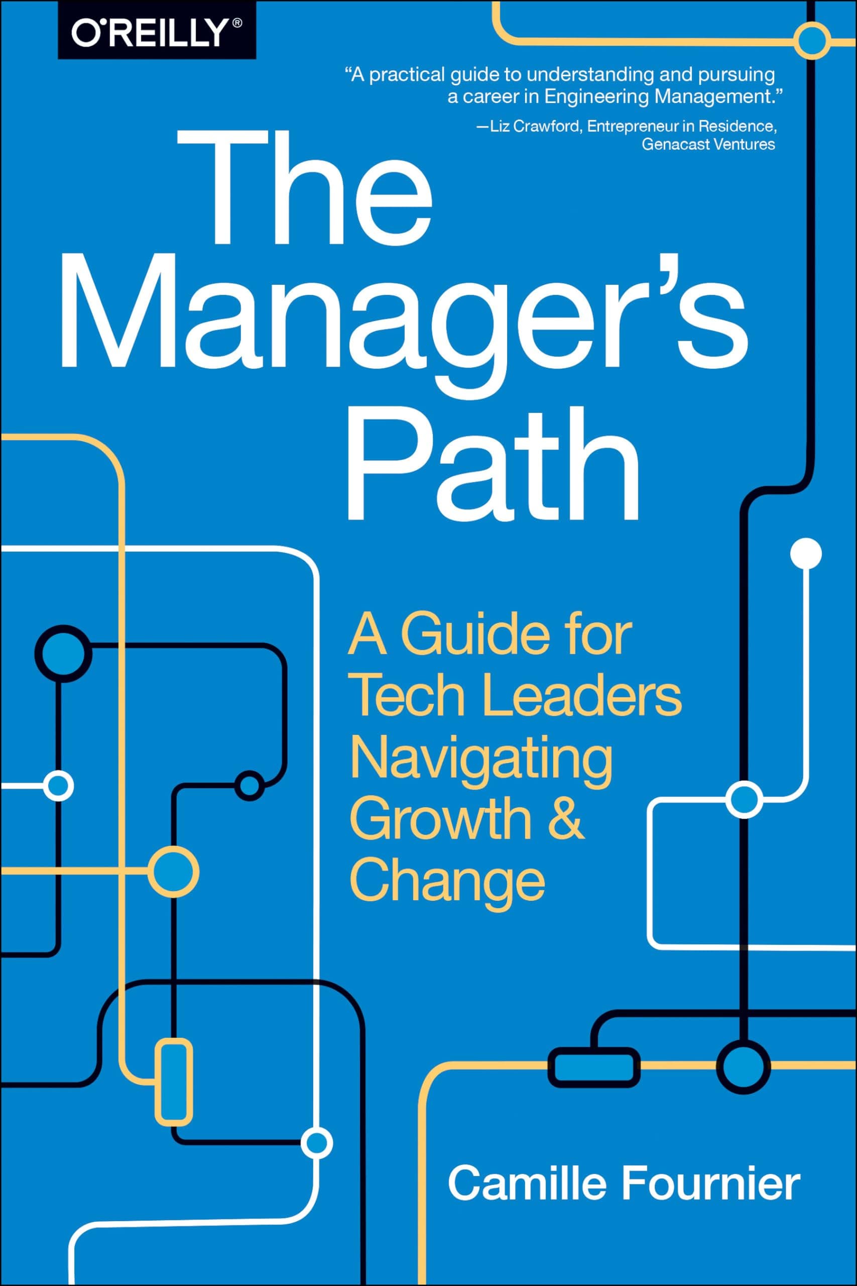 The Manager`s Path: A Guide for Tech Leaders Navigating Growth and Change