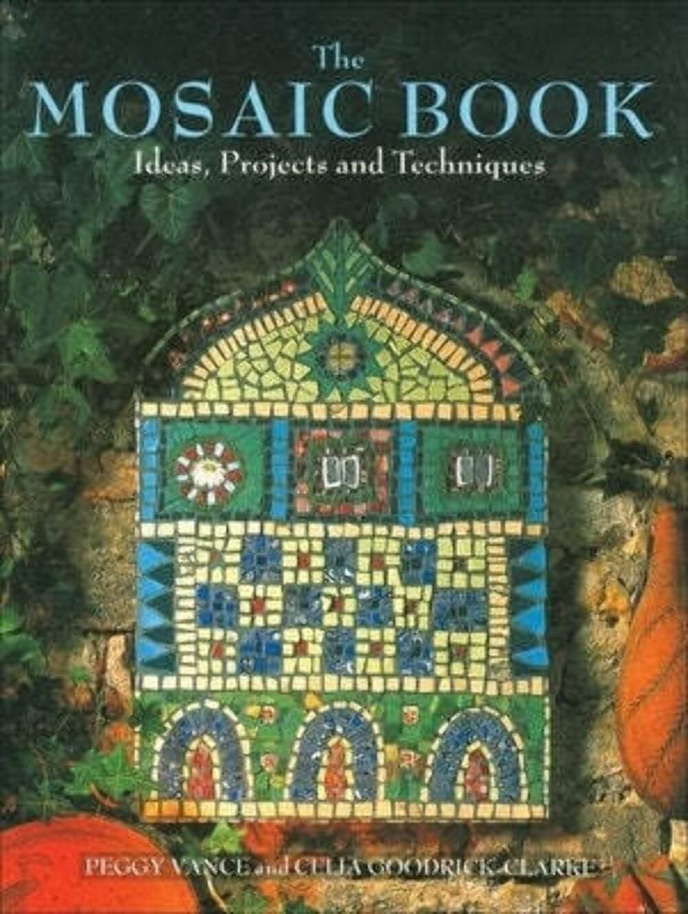 The Mosaic Book: Ideas, Projects, and Techniques Paperback – August 1, 1996