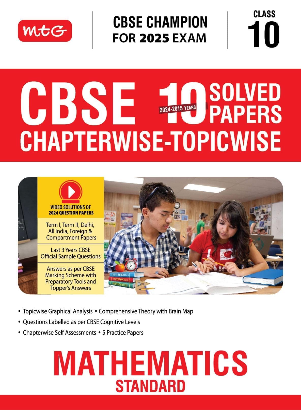 Mtg Cbse 10 Years (2024-2015) Chapterwise Topicwise Solved Papers Class 10 Mathematics Standard Book - Cbse Champion For 2025 Exam | Video Solution Of Pyqs (Based On Latest Pattern) Paperback – 26 February 2024
