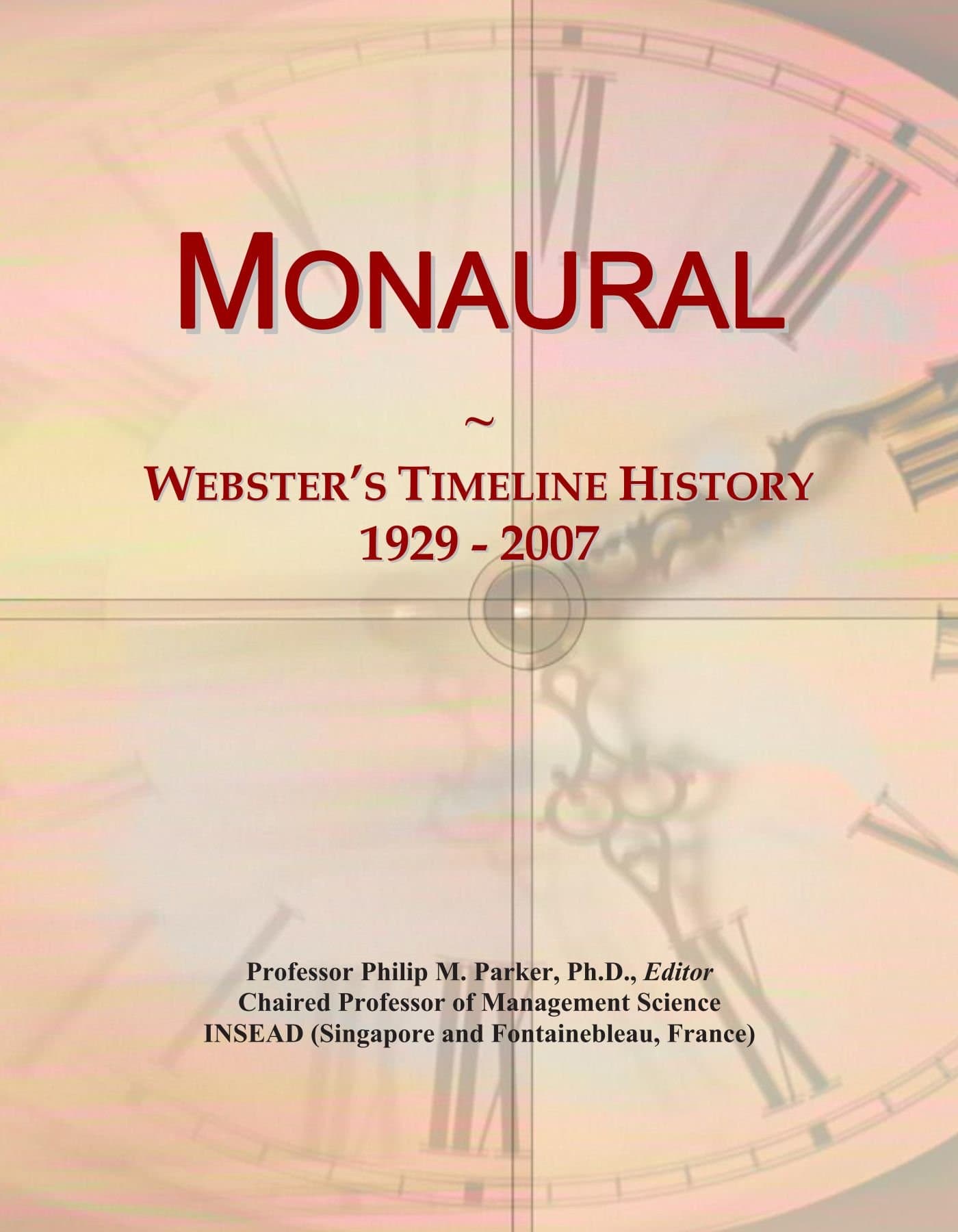 Monaural: Webster's Timeline History, 1929 - 2007