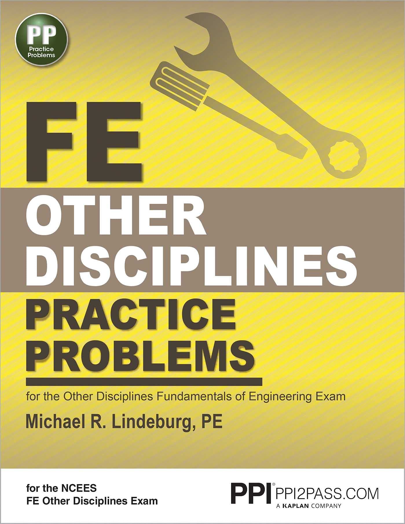 PPI FE Other Disciplines Practice Problems – Comprehensive Practice for the Other Disciplines FE Exam: For the Other Disciplines Fundamentals of Engineering Exam
