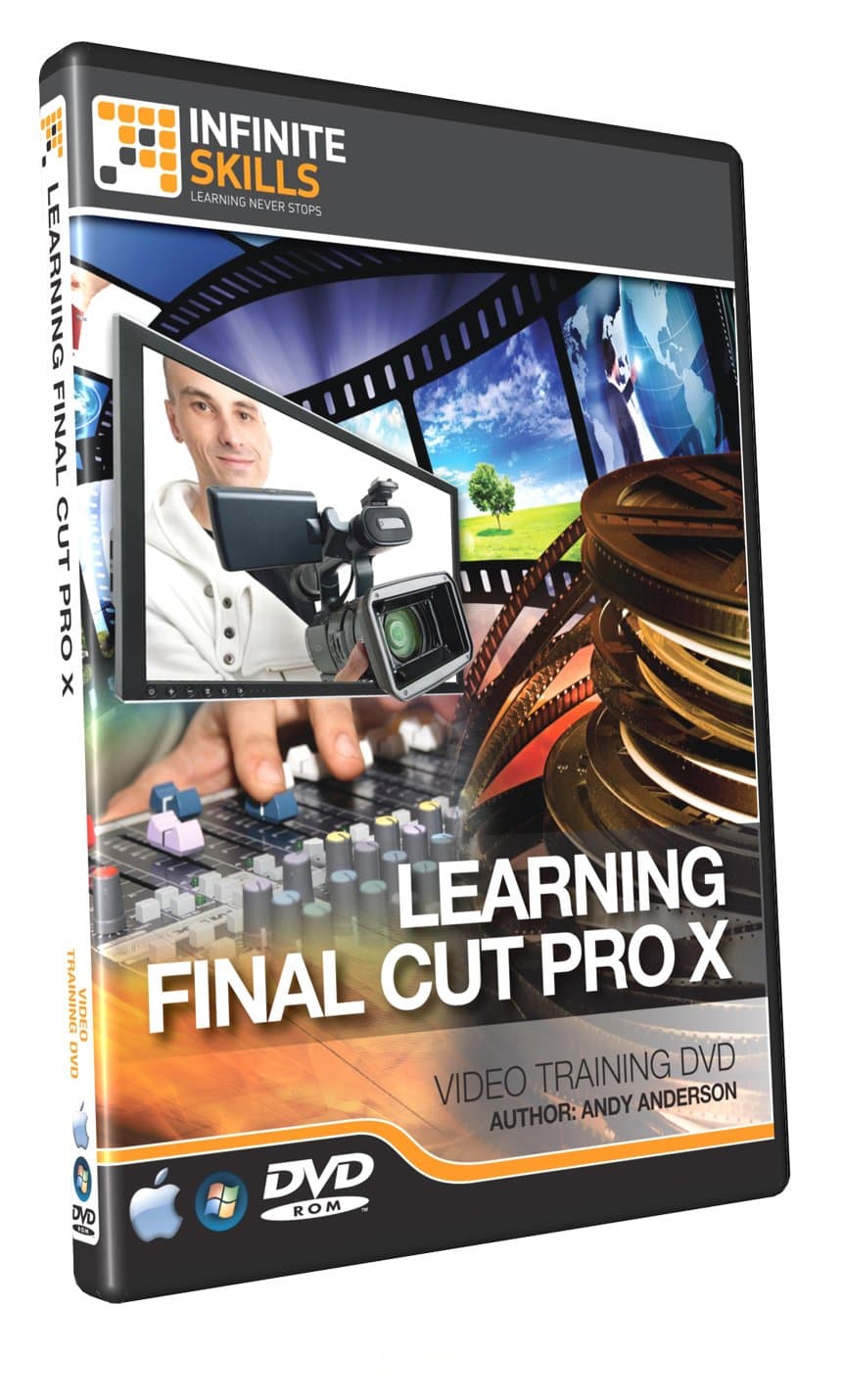 Learning Apple Final Cut Pro X Training DVD (Duration: 10.5 Hours)