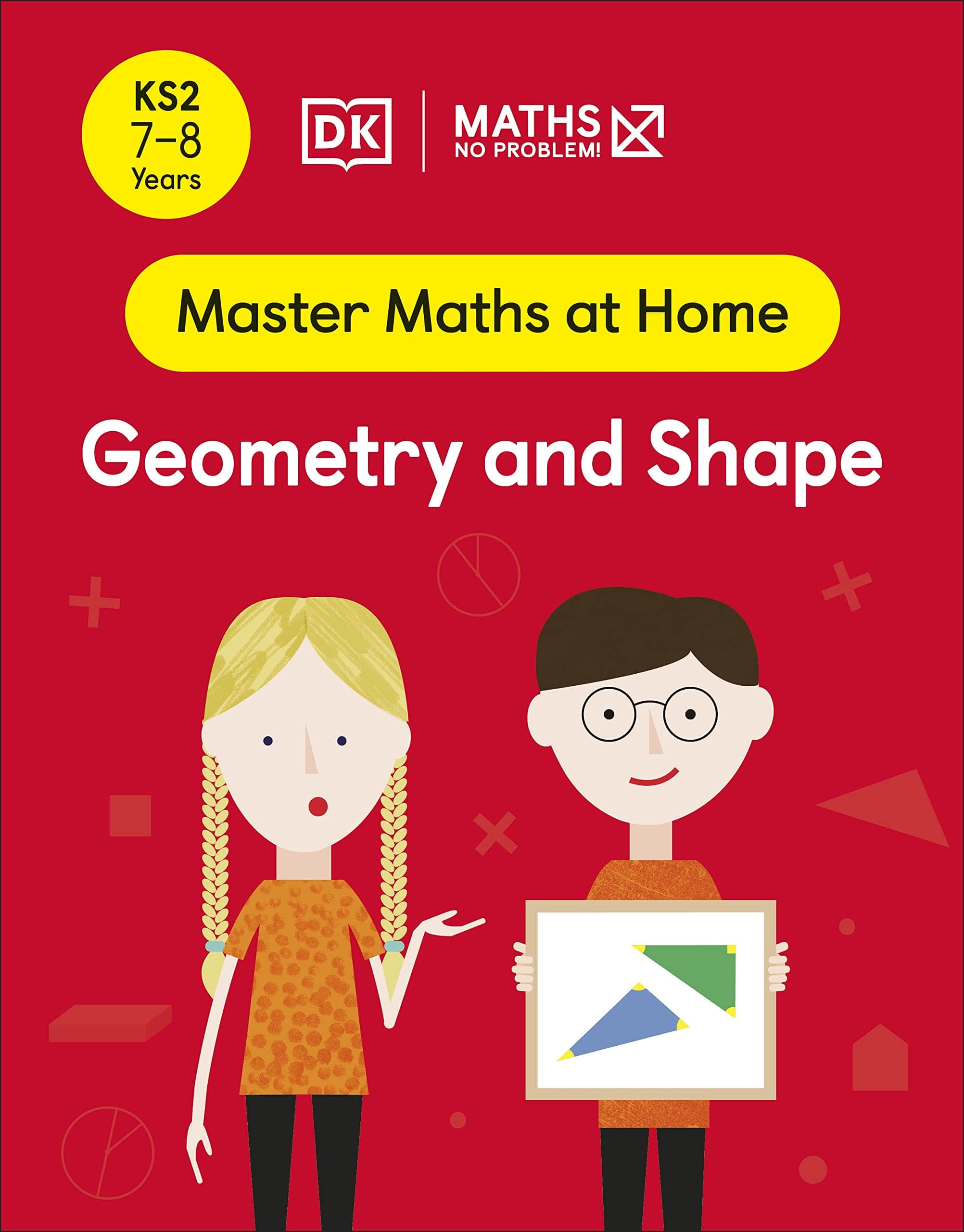 DK Maths ― No Problem! Geometry and Shape, Ages 7-8 (Key Stage 2)