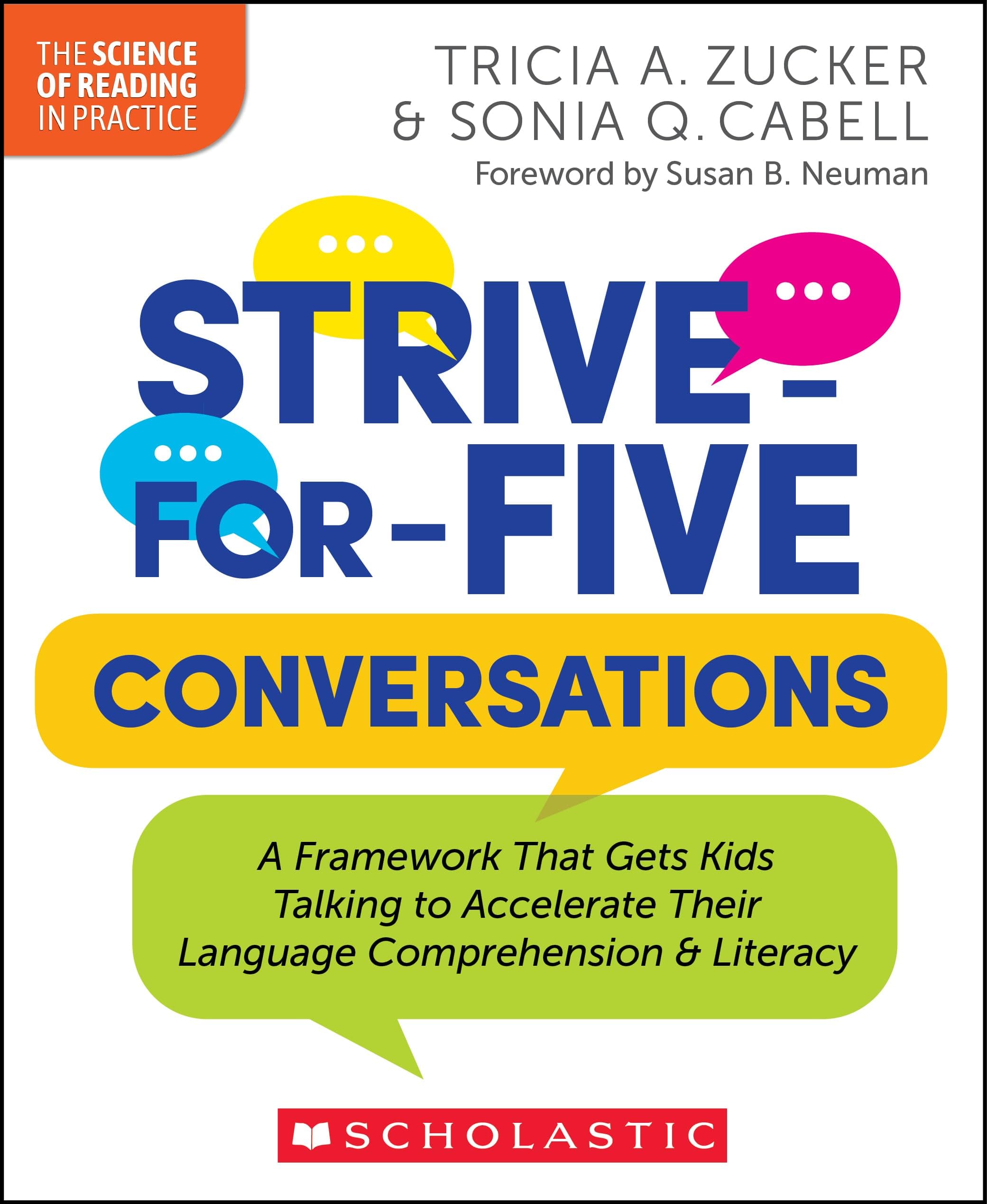 - Strive-for-Five Conversations: A Framework That Gets Kids Talking to Accelerate Their Language Comprehension and Literacy (The Science of Reading in Practice)