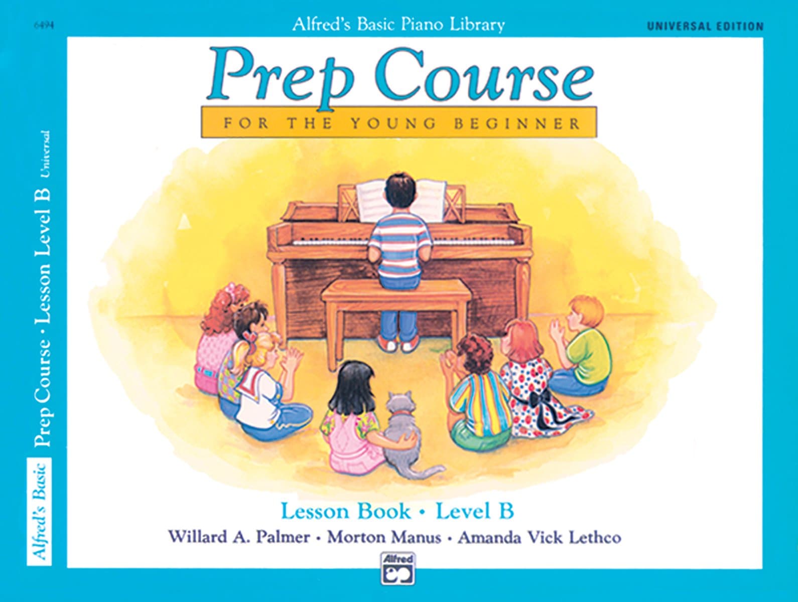 Alfred's Basic Piano Prep Course Lesson Book, Bk B: For the Young Beginner, Book & CD (Alfred's Basic Piano Library, Bk B)