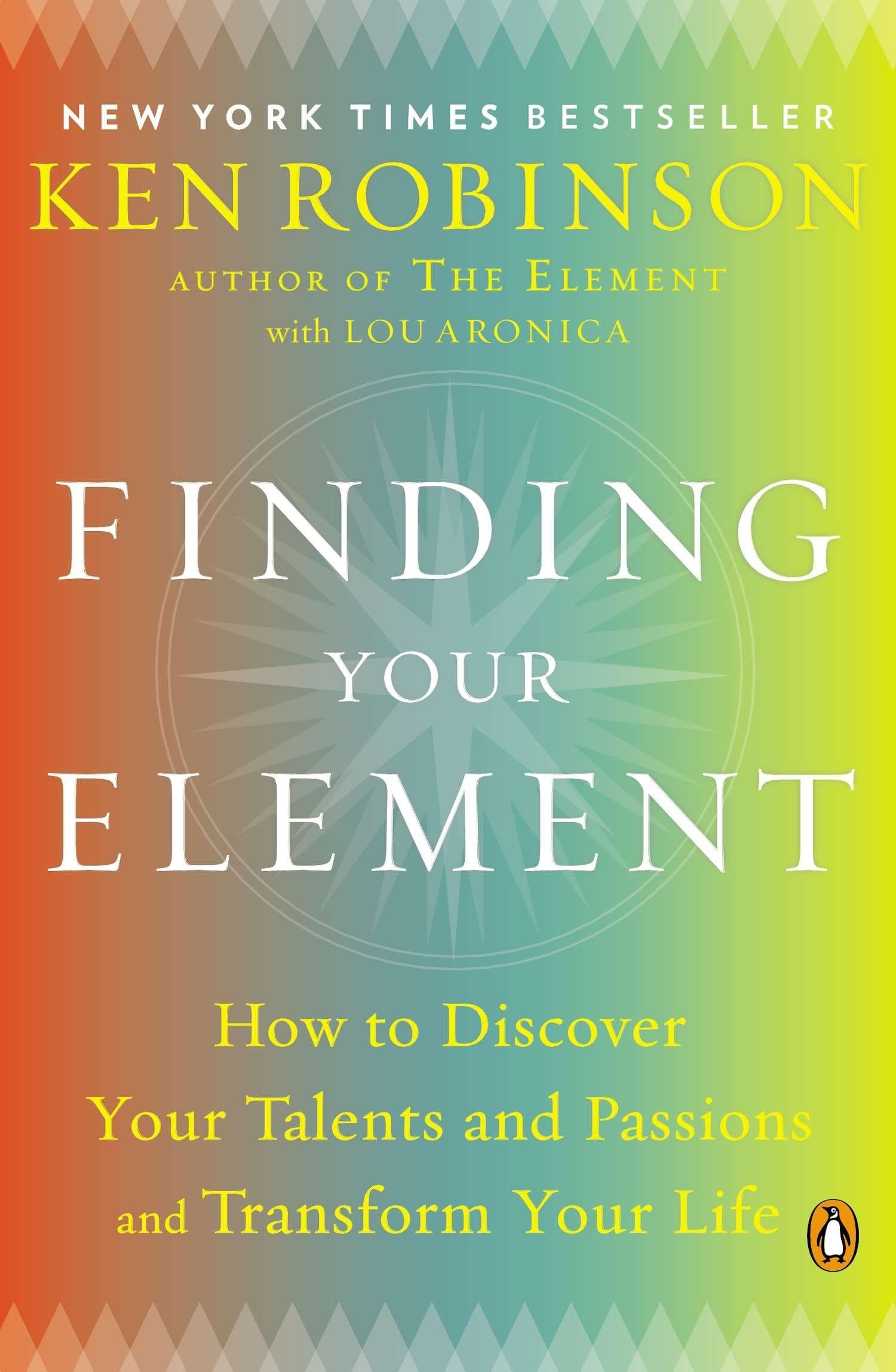 Finding Your Element How to Discover Your Talents and Passions and Transform Your Life by Ken Robinson - Paperback