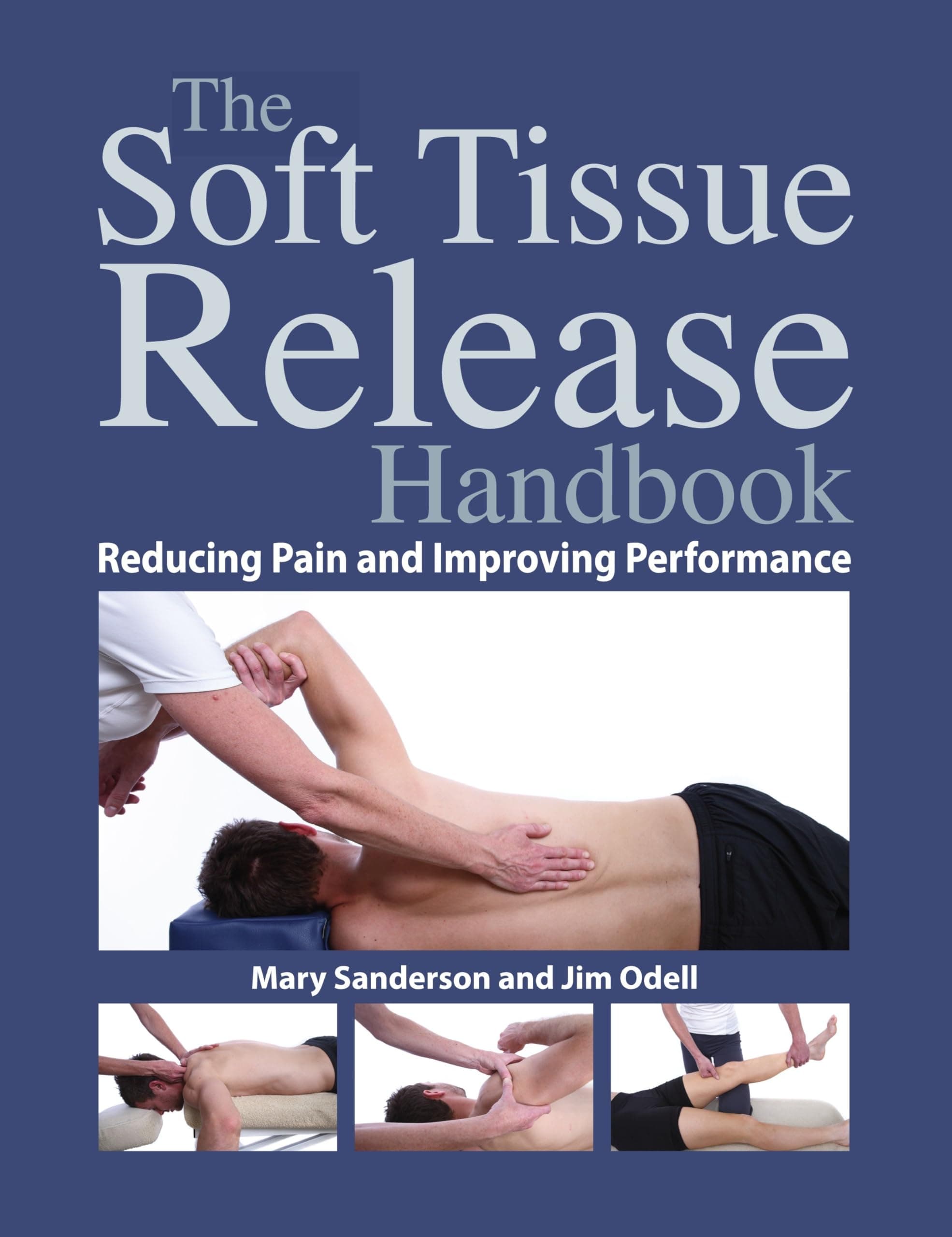 The Soft Tissue Release Handbook: Reducing Pain and Improving Performance Paperback – Illustrated, 1 October 2013