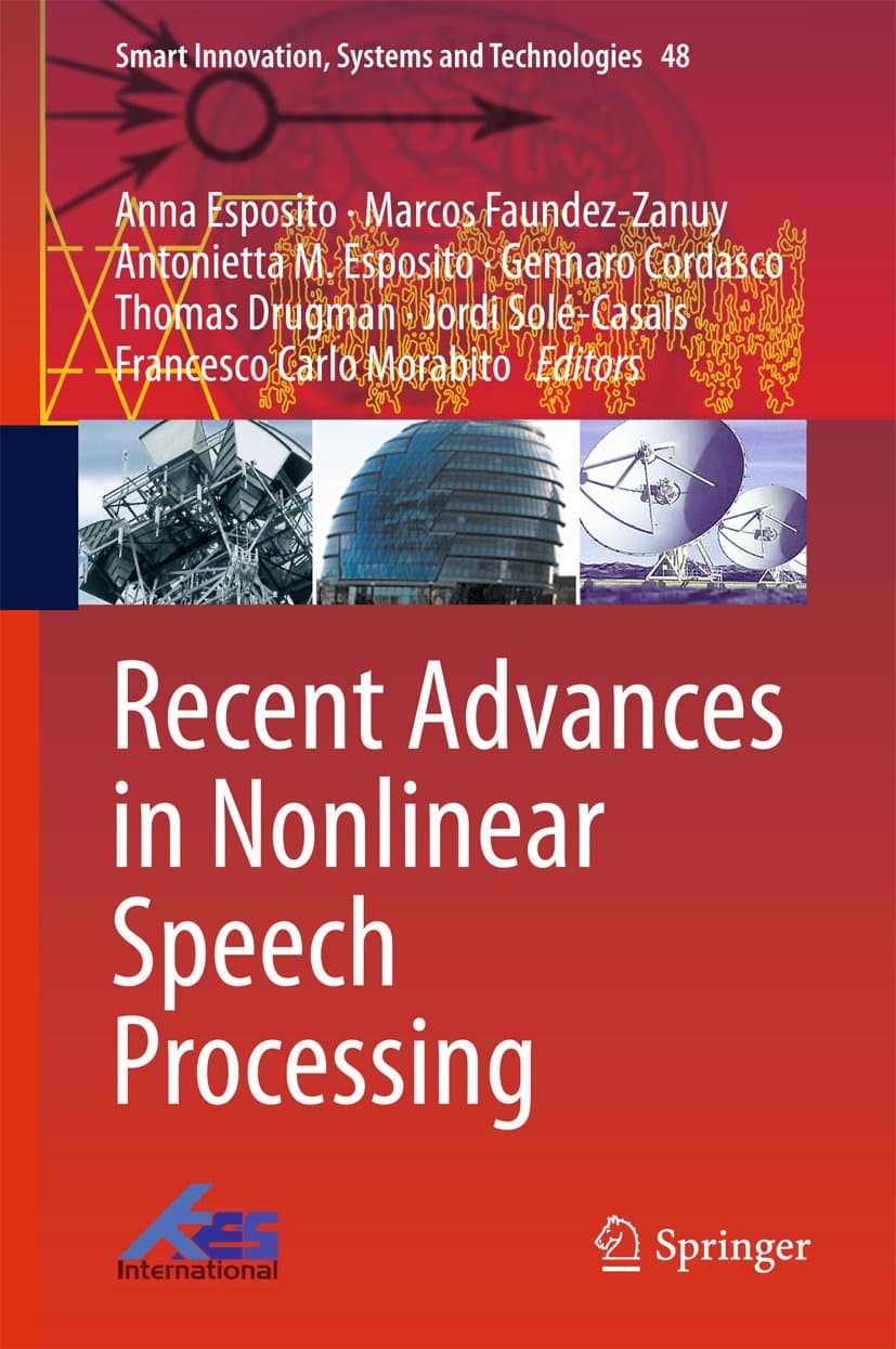Recent Advances in Nonlinear Speech Processing (Smart Innovation, Systems and Technologies Book 48)