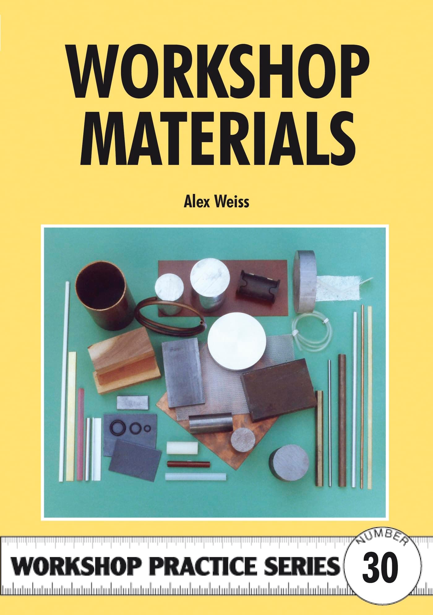 Workshop Materials: No. 30 (Workshop Practice Series)