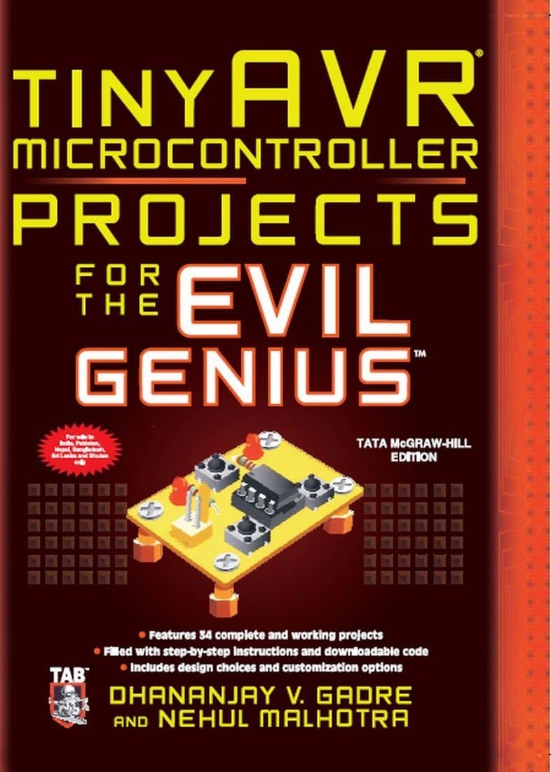 TINY AVR MICROCONTROLLER PROJECTS FOR THE EVIL GENIUS 1ST EDITIO