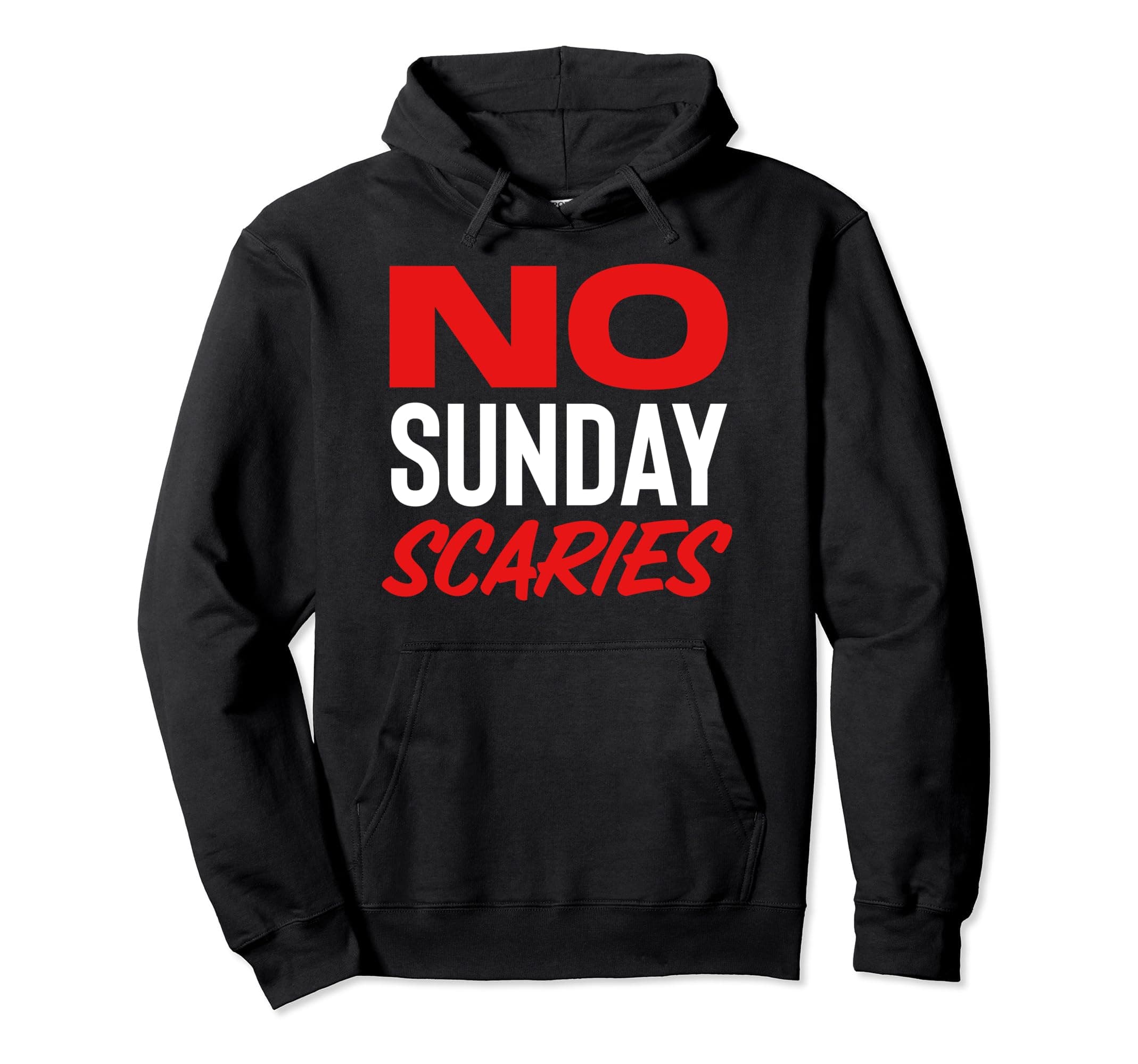 No Sunday Scaries Pullover Hoodie
