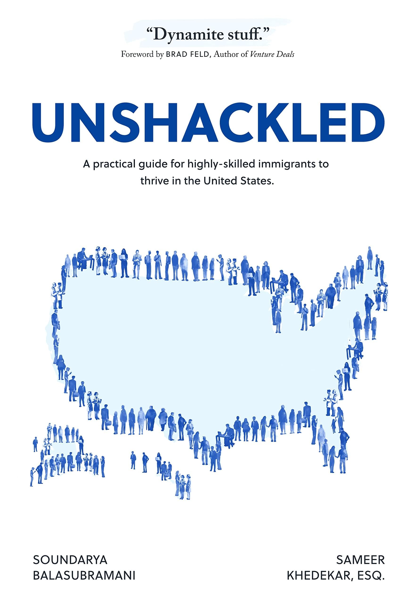 Unshackled: A Practical Guide for Highly-Skilled Immigrants to Thrive in the United States Paperback – January 1, 2023