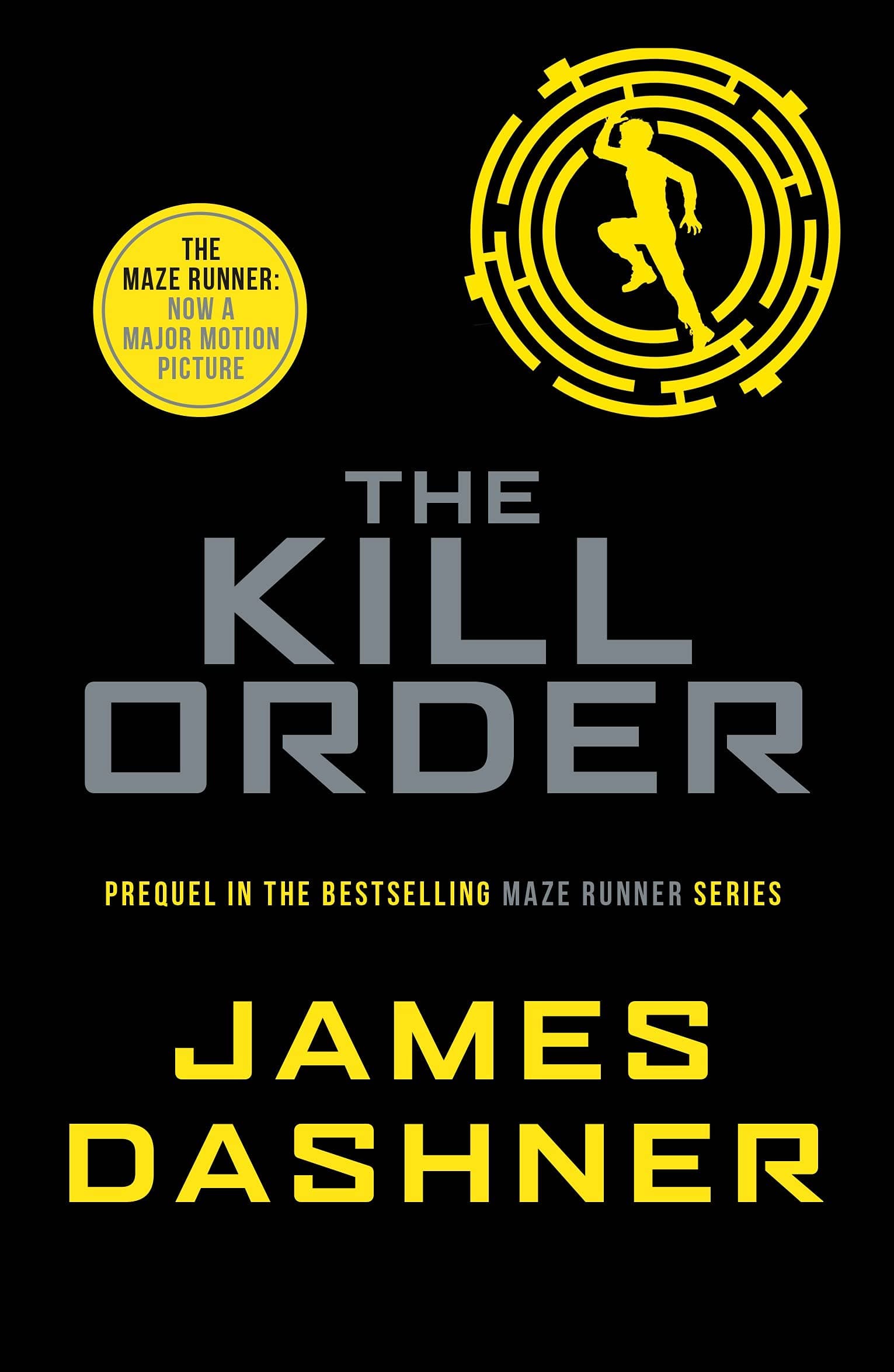 The Kill Order: 4 (Maze Runner Series)