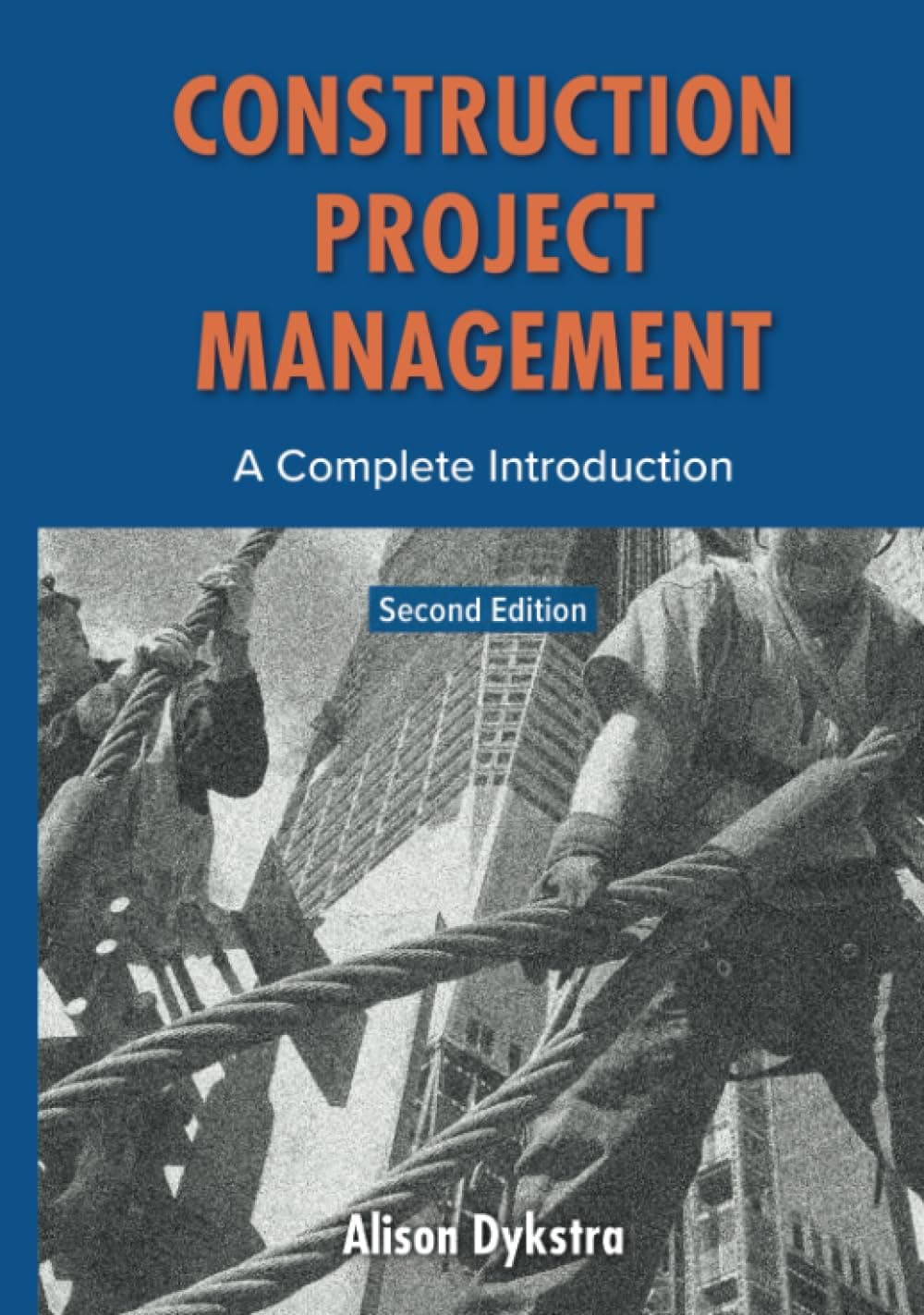 Construction Project Management: A Complete Introduction
