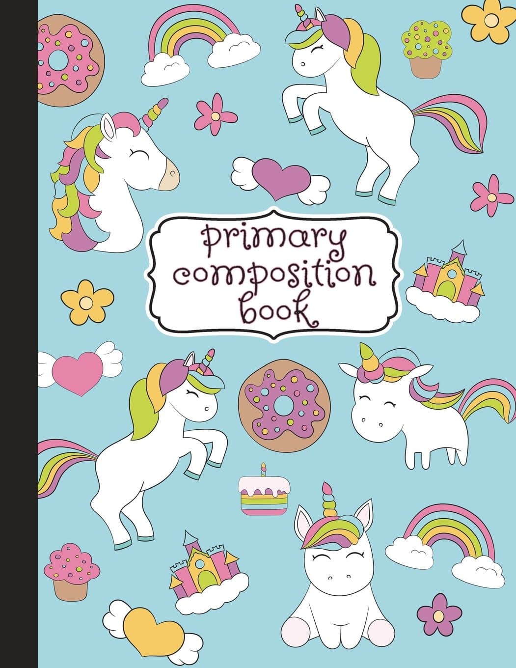 Primary Composition Book: Primary Composition Notebook K-2, Kindergarten Composition Book, Unicorn Notebook For Girls, Handwriting Notebook (Top Line, ... For Kindergarten, 1st, & 2nd Grades, 8.5"x11"