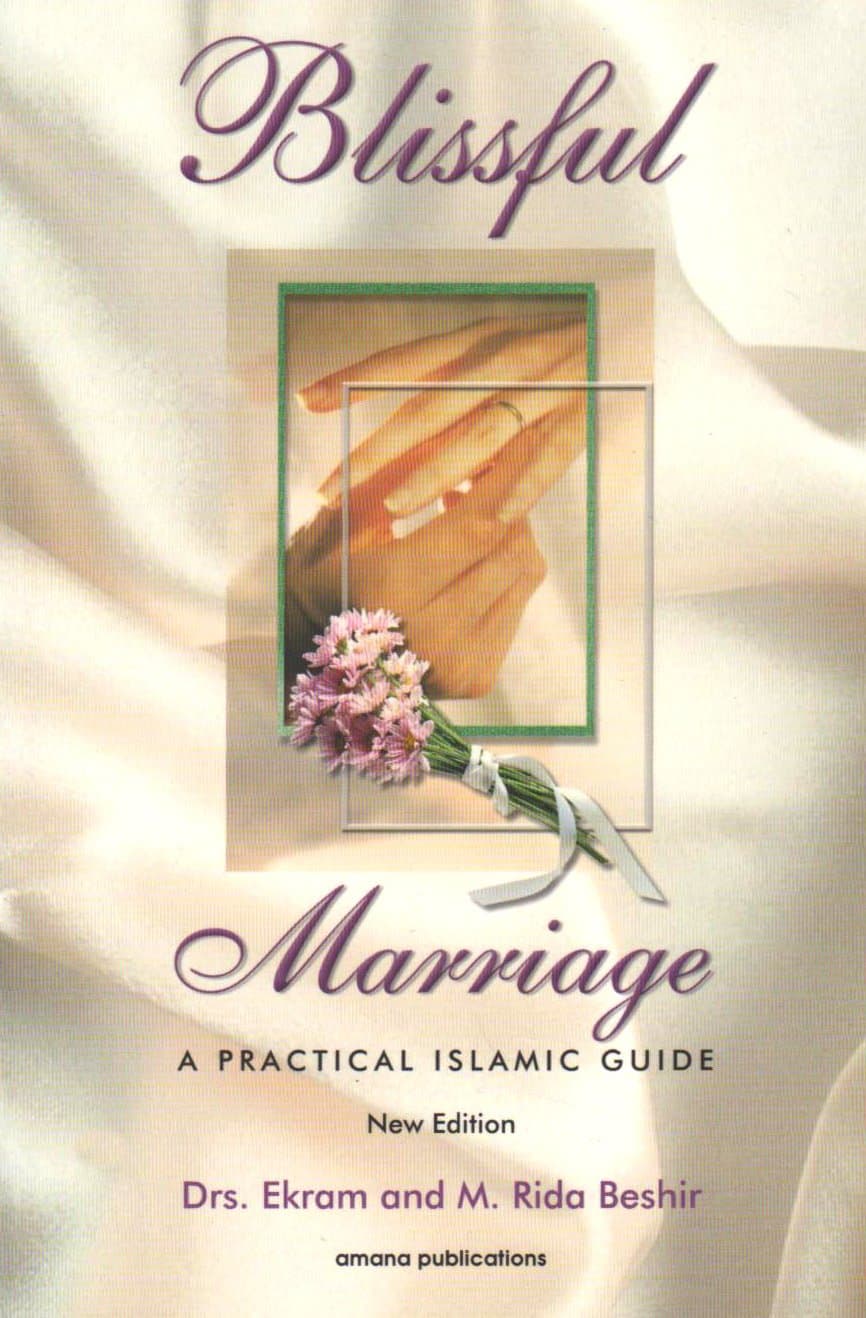 Blissful Marriage: A Practical Islamic Guide